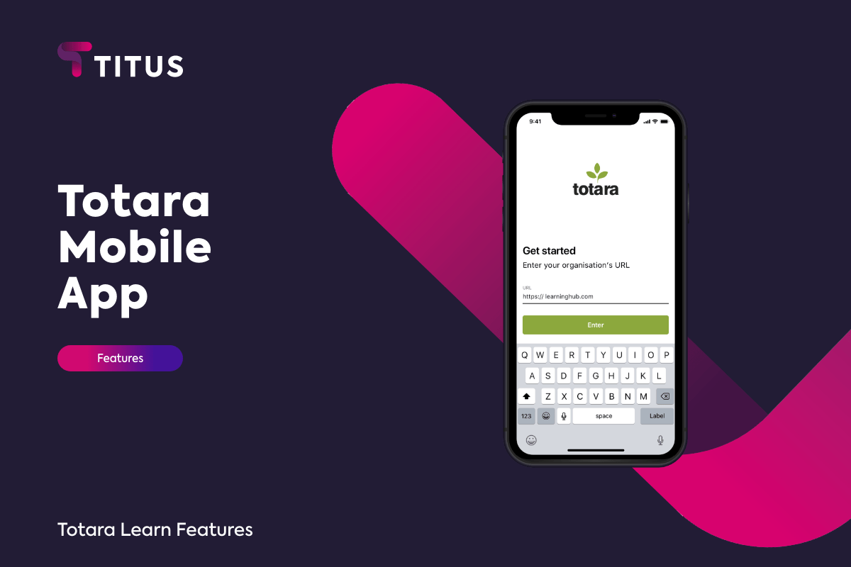 Totara Mobile App – Totara Learn