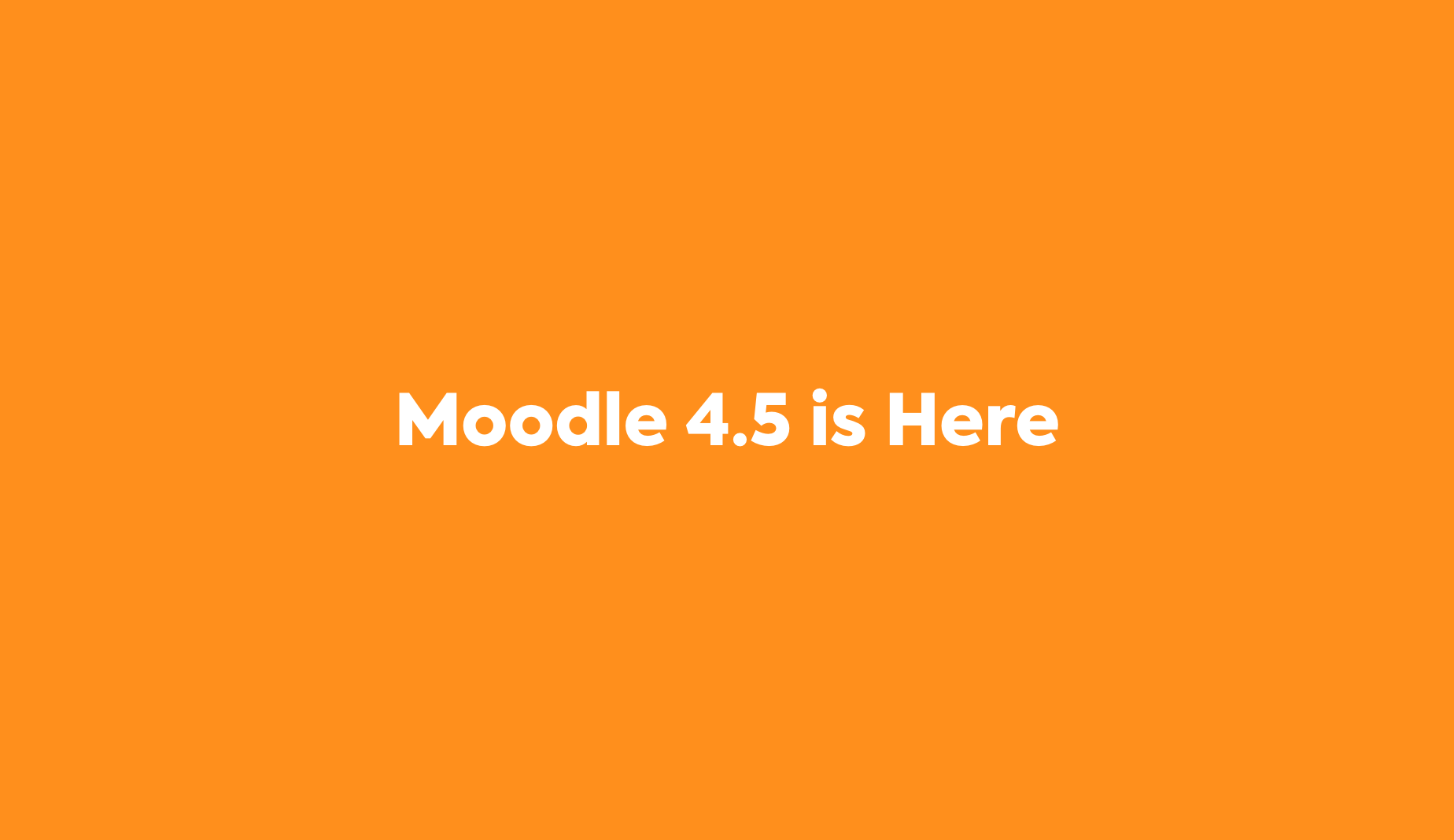 Moodle 4.5 is here - everything you need to know